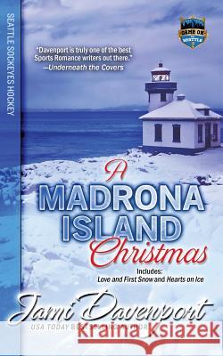 A Madrona Island Christmas: Seattle Sockeyes Hockey--Game On in Seattle Davenport, Jami 9781539938781 Createspace Independent Publishing Platform - książka