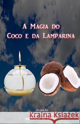 A Magia do Coco e da Lamparina: 2a Edição Anderson de Oxóssi, Muniz de Jagun 9781081889111 Independently Published - książka