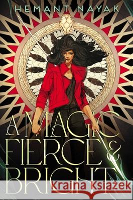 A Magic Fierce and Bright Hemant Nayak 9781665921817 Simon & Schuster Books for Young Readers - książka