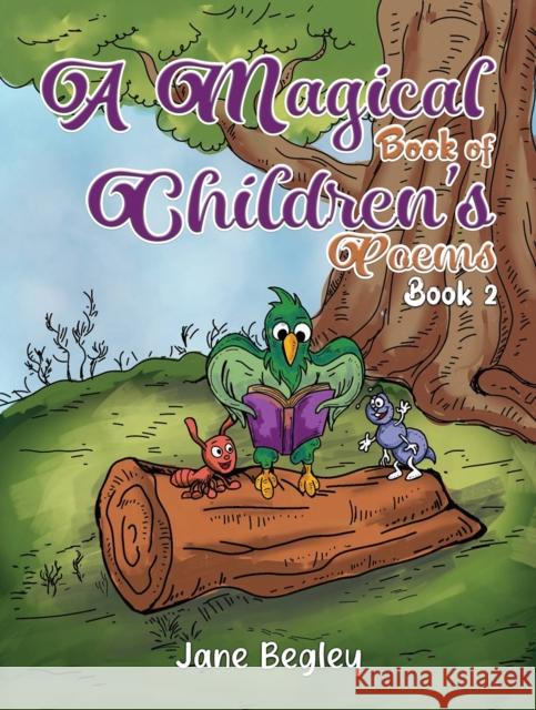 A Magical Book of Children's Poems - Book 2 Jane Begley 9781035816392 Austin Macauley Publishers - książka