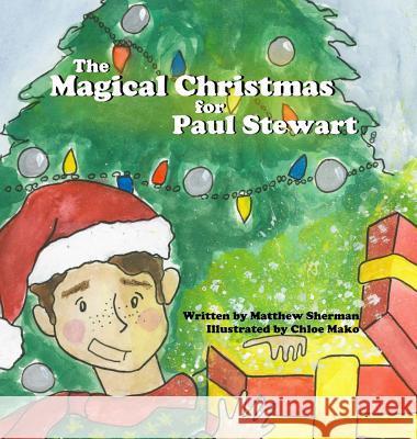 A Magical Christmas for Paul Stewart Matthew Sherman 9781732868427 Matthew Elliot Sherman - książka