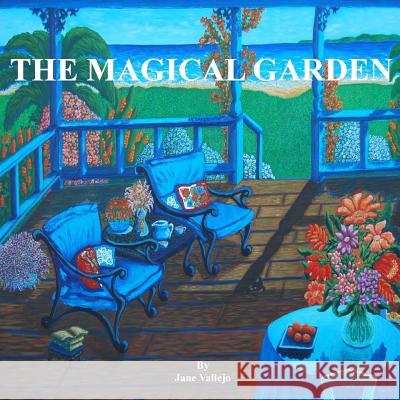 A Magical Garden Jane Vallejo 9780692525883 Juanita Trejo-Beverly - książka