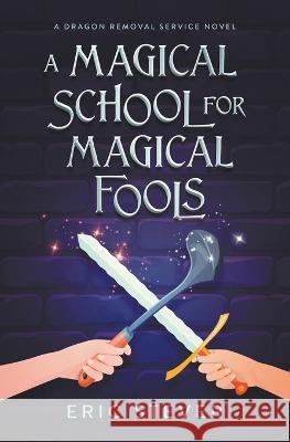 A Magical School for Magical Fools Eric Stever   9798201682507 Looka Books - książka