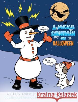 A Magical Snowman on Halloween Jim Kilmer 9781491854433 Authorhouse - książka