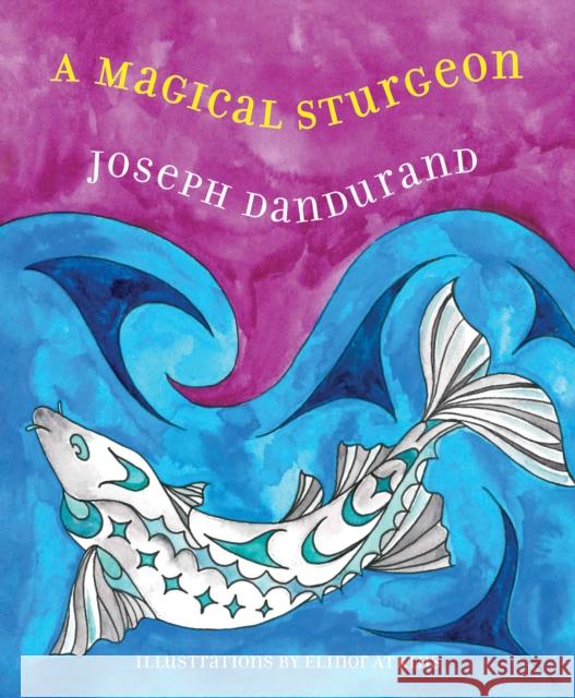 A Magical Sturgeon  9780889713901 Nightwood Editions - książka