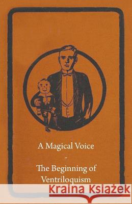 A Magical Voice - The Beginning of Ventriloquism Anon 9781446524763 Sastri Press - książka