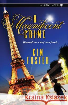 A Magnificent Crime Kim Foster 9781601832276 Kensington Publishing - książka