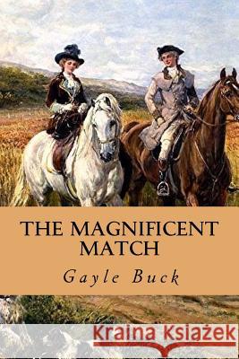 A Magnificent Match Gayle Buck 9781508470885 Createspace - książka