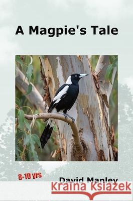 A Magpie's Tale David J. Manley 9781923686052 Festoon Publishing - książka