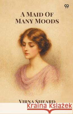 A Maid Of Many Moods Virna Sheard 9789371463829 Double 9 Books - książka