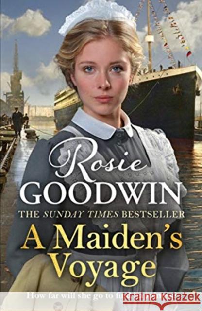 A Maiden's Voyage: Climb aboard The Titanic with the heartwarming Sunday Times bestseller Rosie Goodwin 9781785767586 Zaffre - książka