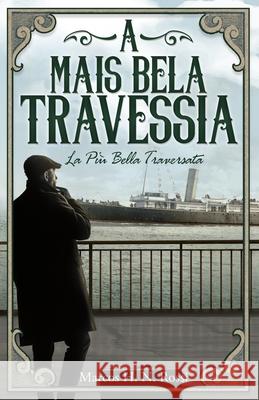 A Mais Bela Travessia: La Più Bella Traversata Marcos H N Rossi 9781949868494 Underline Publishing LLC - książka