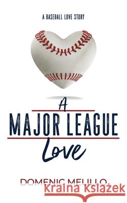 A Major League Love Domenic Melillo 9781952103193 Phase Publishing - książka