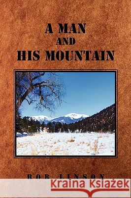 A Man and His Mountain  9781450007672 XLIBRIS CORPORATION - książka