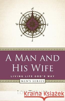 A Man and His Wife Lou Turner 9781733118620 Louis L Turner - książka