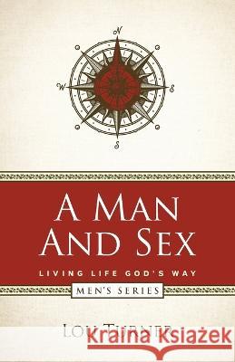 A Man and Sex Lou Turner 9781732909274 Louis L Turner - książka