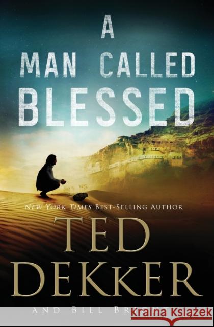 A Man Called Blessed Ted Dekker Bill Bright 9781401688790 Thomas Nelson Publishers - książka
