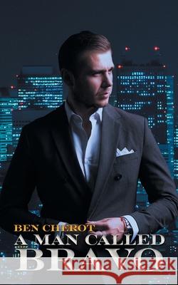 A Man Called Bravo Ben Cherot 9781639451081 Writers Branding LLC - książka