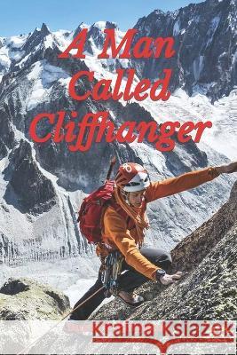 A Man Called Cliffhanger Duane R Ethington   9798385767847 Independently Published - książka