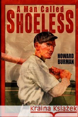 A Man Called Shoeless Howard Burman 9780692557877 Howard Burman - książka