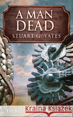 A Man Dead Stuart G. Yates 9784867471661 Next Chapter - książka