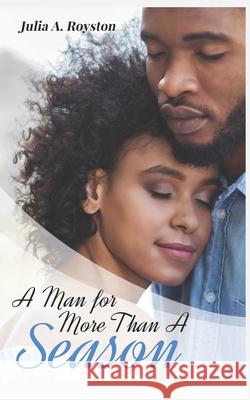 A Man for More Than A Season Julia a. Royston 9781955063425 Bk Royston Publishing - książka