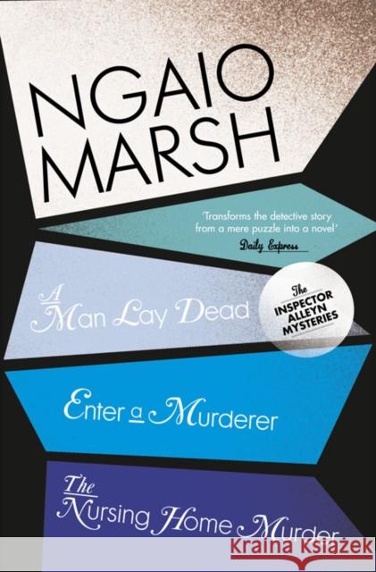 A Man Lay Dead / Enter a Murderer / The Nursing Home Murder Ngaio Marsh 9780007328697 HarperCollins Publishers - książka