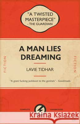 A Man Lies Dreaming Lavie Tidhar 9781625675224 Jabberwocky Literary Agency, Inc. - książka