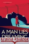 A Man Lies Dreaming Lavie Tidhar 9781801100632 Head of Zeus