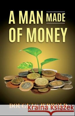 A Man Made of Money Douglas Jerrold 9788196106652 DD Sales and Distributors - książka