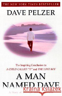 A Man Named Dave: A Story of Triumph and Forgiveness Dave Pelzer 9780452281905 Plume Books - książka