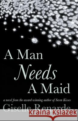 A Man Needs A Maid Renarde Giselle Renarde 9798201520946 Draft2Digital - książka