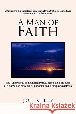 A Man of Faith Joe Kelly, PH. (Dads & Daughters(r)) 9781462855766 Xlibris - książka