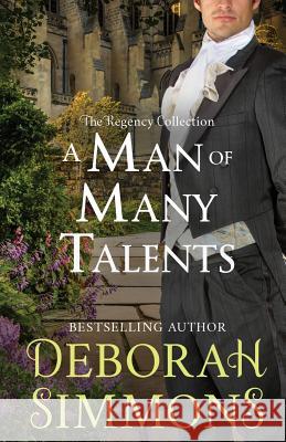 A Man of Many Talents Deborah Simmons 9780985812584 Bennett Street Books - książka