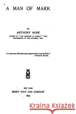 A Man of Mark Anthony Hope 9781534803541 Createspace Independent Publishing Platform - książka