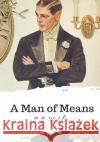 A Man of Means P. G. Wodehouse 9781986501255 Createspace Independent Publishing Platform