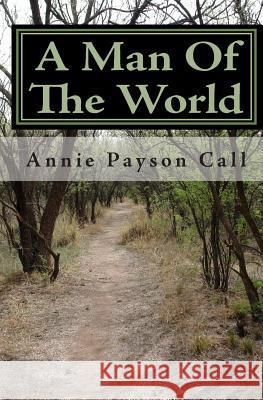 A Man Of The World Call, Annie Payson 9781453675021 Createspace Independent Publishing Platform - książka