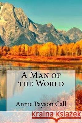 A Man of the World Annie Payso Andrea Gouveia 9781545587997 Createspace Independent Publishing Platform - książka