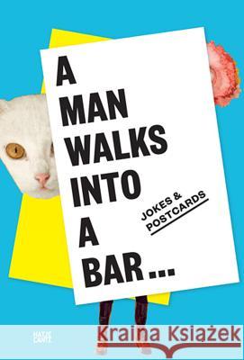 A Man Walks Into a Bar Sperling, Franziska 9783775739146 Hatje Cantz Verlag - książka