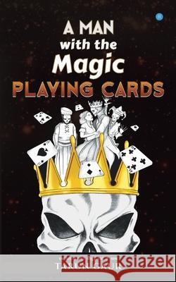 A Man With The Magic Playing Card Tarun Gaur 9788194503811 Bluerose Publishers Pvt. Ltd. - książka