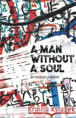 A Man Without A Soul Khalid Ajmain 9789819436798 Sout Ilaahi - książka