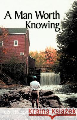 A Man Worth Knowing Cal R. Bombay 9781897213438 Castle Quay - książka