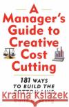 A Manager's Guide to Creative Cost Cutting David Young 9780071396974 McGraw-Hill Education - Europe