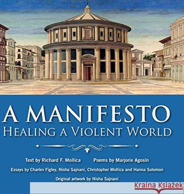 A Manifesto: Healing a Violent World Nisha Sajnani, Charles R. Figley, Nisha Sajnani, Christopher Mollica, Hanna Solomon, Marjorie Agosin, Richard F. Mollica 9781910146347 Solis Press - książka