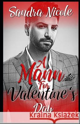 A Mann For Valentine's Day: A BWWM Holiday Romance Sandra Nicole 9781096898252 Independently Published - książka