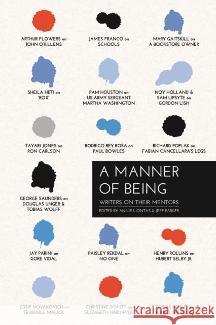 A Manner of Being: Writers on Their Mentors Annie Liontas Jeff Parker 9781625341822 University of Massachusetts Press - książka