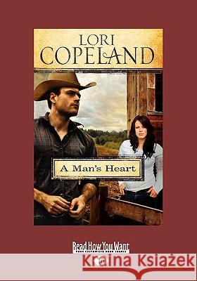 A Man's Heart (Large Print 16pt) Lori Copeland 9781458724946 ReadHowYouWant - książka