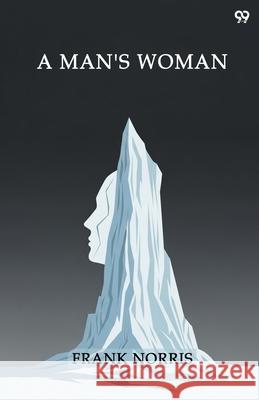 A Man's Woman Frank Norris 9789371811040 Double 9 Books - książka