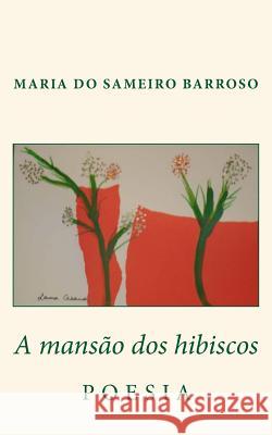 A mansao dos hibiscos: Poesia Cesana, Laura 9781514858837 Createspace - książka