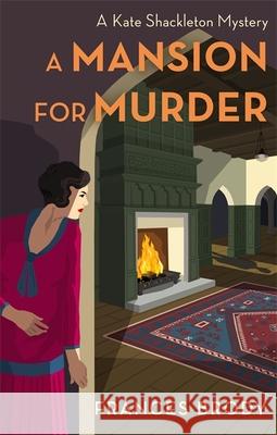 A Mansion for Murder: Book 13 in the Kate Shackleton mysteries Frances Brody 9780349431970 Little, Brown Book Group - książka